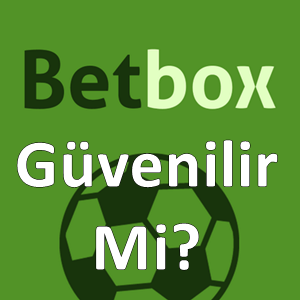 betbox güvenilir mi